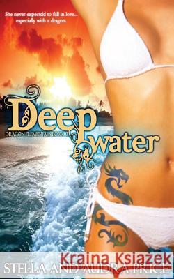 Deep Water Stella And Audra Price Stella Price Audra Price 9781514201688 Createspace Independent Publishing Platform - książka