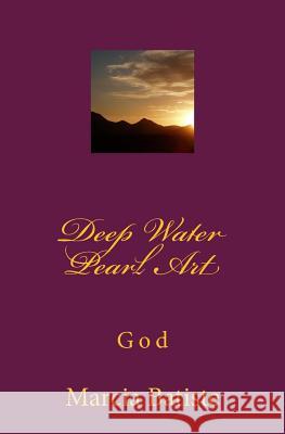 Deep Water Pearl Art: God Marcia Batiste Smith Wilson 9781497489202 Createspace - książka