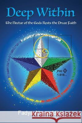 Deep Within: The Nectar of the Gods Rests the Druze Faith Fadya Alameddine 9781925692235 Busybird Publishing - książka