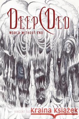DeepCDed: World Without End Tassone, Darlene 9781482312270 Createspace Independent Publishing Platform - książka