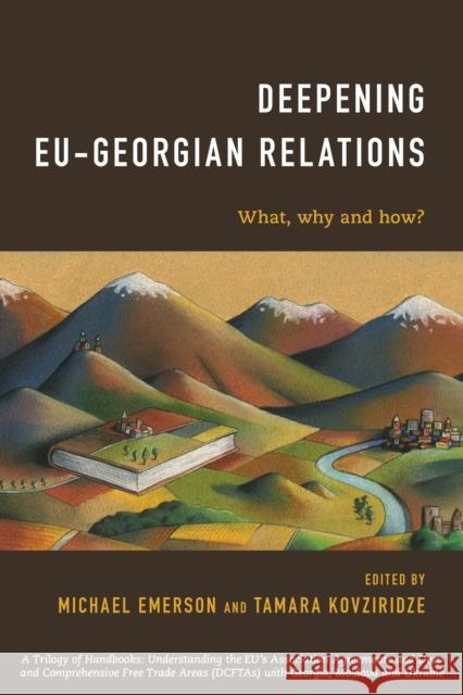 Deepening Eu-Georgian Relations: What, Why and How? Michael Emerson Tamara Kovziridze 9781786601674 Centre for European Policy Studies - książka