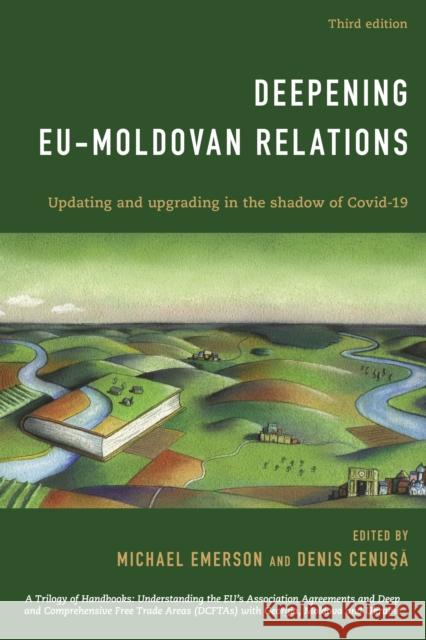 Deepening EU-Moldovan Relations: Updating and Upgrading in the Shadow of Covid-19, Third Edition Michael Emerson Denis Cenusa 9781538162439 Centre for European Policy Studies - książka