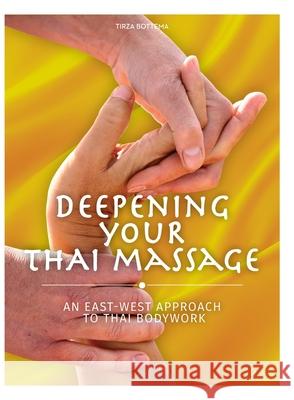 Deepening Your Thai Massage Tirza Bottema 9789090404929 Thai Dee - książka