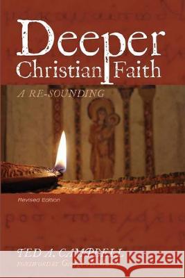 Deeper Christian Faith, Revised Edition Ted a. Campbell George A. Mason 9781532657528 Cascade Books - książka