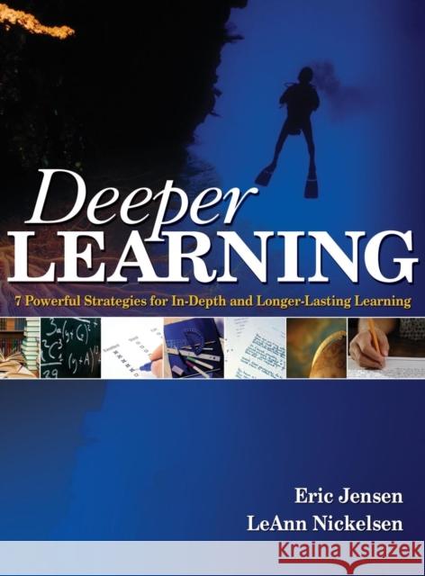 Deeper Learning: 7 Powerful Strategies for In-Depth and Longer-Lasting Learning Jensen, Eric P. 9781412952033 Corwin Press - książka