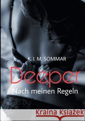 Deeper: Nach meinen Regeln K I M Sommar 9783750422841 Books on Demand - książka