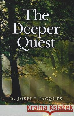 Deeper Quest, The D. Jacques 9781780990248 John Hunt Publishing - książka