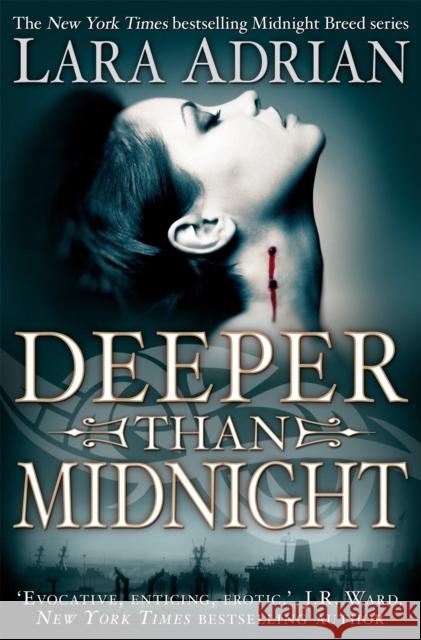 Deeper Than Midnight Lara Adrian 9781849013758  - książka