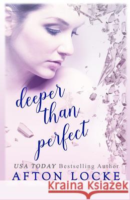 Deeper Than Perfect Afton Locke 9781545091821 Createspace Independent Publishing Platform - książka