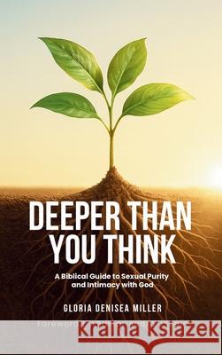 Deeper Than You Think Gloria Miller 9781955579186 Luminous Publishing - książka