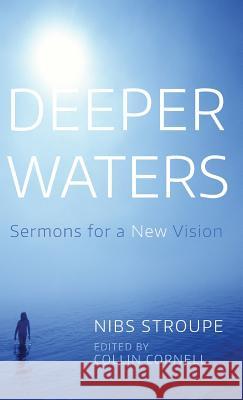 Deeper Waters Nibs Stroupe, Collin Cornell 9781532631405 Wipf & Stock Publishers - książka