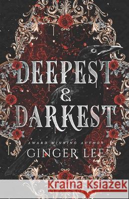 Deepest & Darkest: Complete Poetry Collection Ginger Lee 9781735054483 Gleewrites - książka