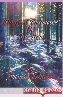 Deepest Treasures Of The Soul Artricia D. Reed 9781087112817 Independently Published - książka