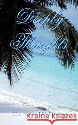 Deeply Thoughts Caraus Williams 9781420838237 Authorhouse - książka