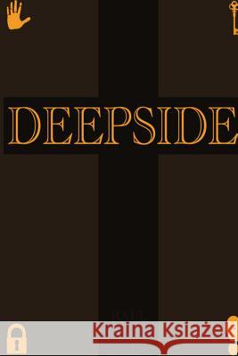 Deepside Raul P.P. Weston 9781304681195 Lulu.com - książka