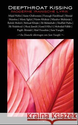 Deepthroat Kissing - Moderne Iranische Lyrik Sam Vaseghi 9789176373774 L'Aleph - książka