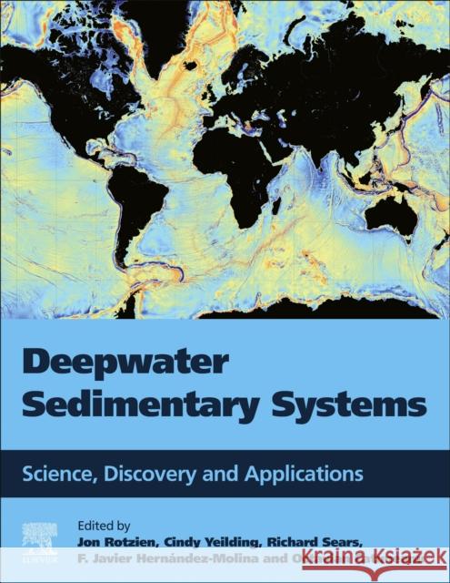 Deepwater Sedimentary Systems: Science, Discovery, and Applications Rotzien, Jon R. 9780323919180 Elsevier - Health Sciences Division - książka