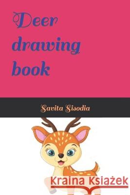 Deer drawing book Sisodia Savita Sisodia 9798419360433 Independently published - książka