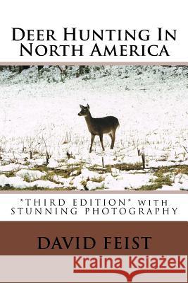 Deer Hunting In North America Feist, David 9781505325768 Createspace - książka