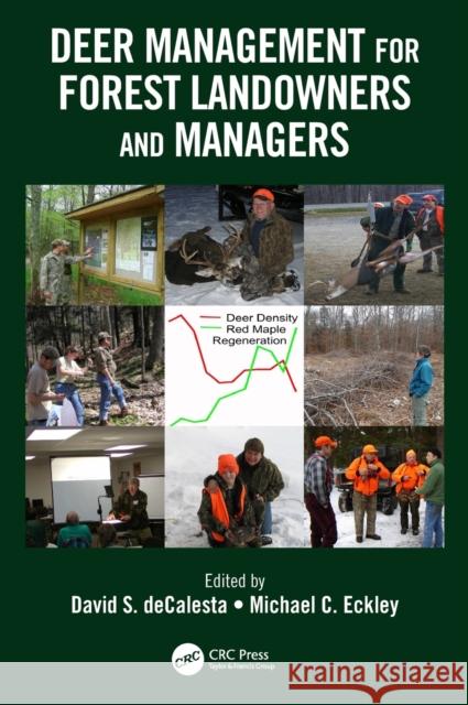 Deer Management for Forest Landowners and Managers David S. Decalesta Michael C. Eckley 9780367196936 CRC Press - książka