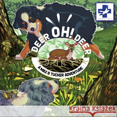 Deer Oh Deer: A Max & Tucker Adventure Ed Ehlers Emely Pascual 9781732664197 Weezle Words Press - książka