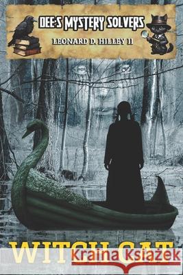 Dee's Mystery Solvers: Witch Cat Leonard D., II Hilley 9781950485314 Deimosweb Publishing - książka