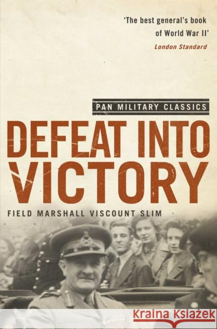 Defeat Into Victory: (Pan Military Classics Series) William Slim 9780330509978 Pan Macmillan - książka