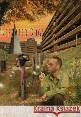 Defeated Dogs Quentin S. Crisp 9781908125194 Eibonvale Press - książka