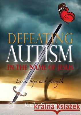 Defeating Autism Kathy Caruso 9781498456852 Xulon Press - książka