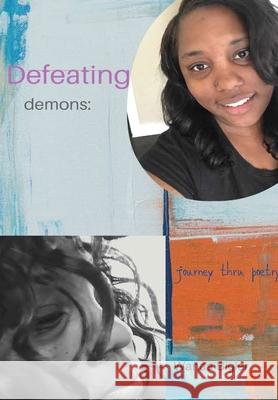 Defeating Demons: journey thru poetry Wanda Bigler 9780578677675 Wanda Bigler - książka