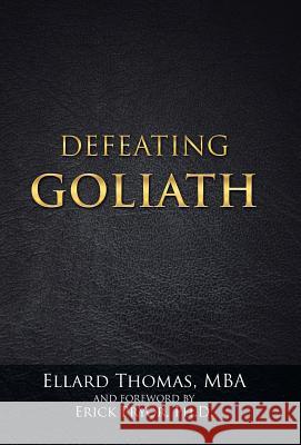 Defeating Goliath Mba Ellard Thomas 9781512706338 WestBow Press - książka