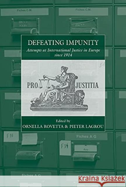 Defeating Impunity: Attempts at International Justice in Europe Since 1914  9781800732612 Berghahn Books - książka