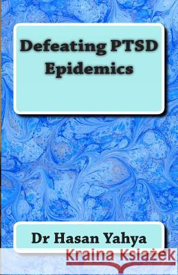 Defeating PTSD Epidemics Yahya, Hasan 9781477680667 Demos Medical Publishing - książka