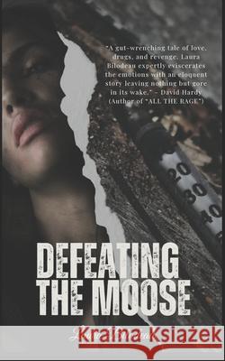 Defeating the Moose Jason Nickey, Laura Bilodeau 9798320639857 Independently Published - książka