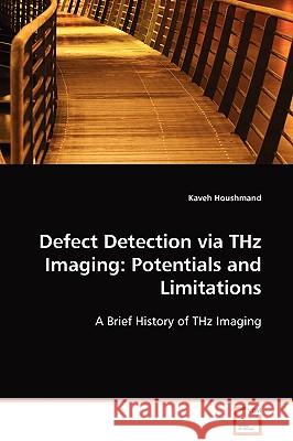 Defect Detection via THz Imaging: Potentials and Limitations Houshmand, Kaveh 9783639103694 VDM Verlag - książka