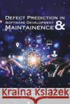 Defect Prediction in Software Development & Maintainence Rudra Kumar, Ksn Prasad, Annaluri Sreenivasa Rao 9781543702422 Partridge Publishing India