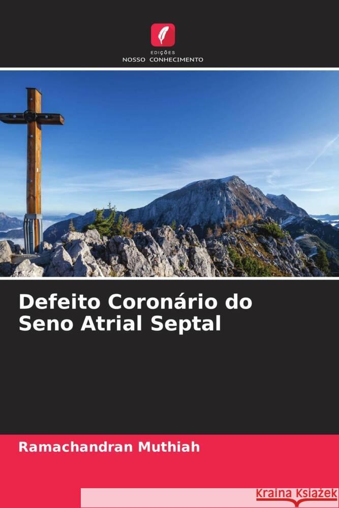 Defeito Coronário do Seno Atrial Septal Muthiah, Ramachandran 9786205184585 Edições Nosso Conhecimento - książka