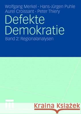Defekte Demokratie: Band 2: Regionalanalysen Merkel, Wolfgang 9783810032355 Vs Verlag Fur Sozialwissenschaften - książka