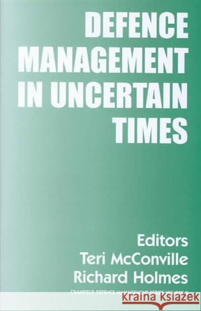 Defence Management in Uncertain Times Richard Holmes 9780714655222  - książka