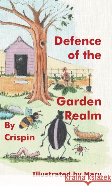 Defence of the Garden Realm Crispin 9781803814223 Grosvenor House Publishing Ltd - książka