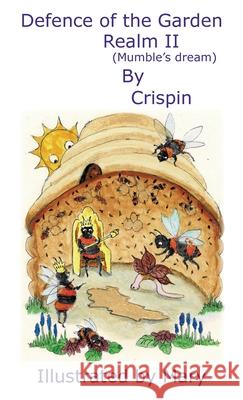 Defence of the Garden Realm II: (Mumble's Dream) Crispin                                  Mary 9781803819068 Grosvenor House Publishing Limited - książka