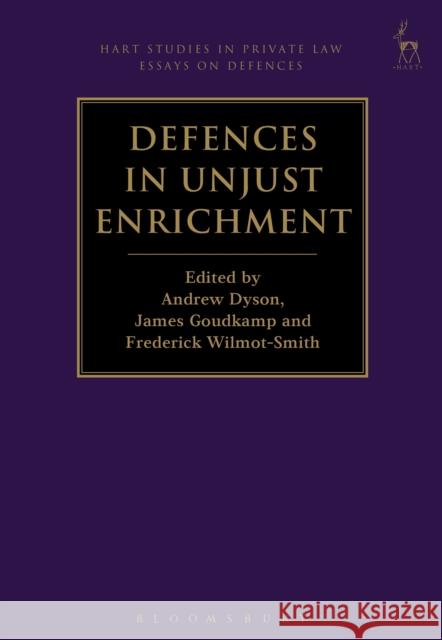 Defences in Unjust Enrichment Andrew Dyson James Goudkamp Frederick Wilmot-Smith 9781509921102 Hart Publishing - książka