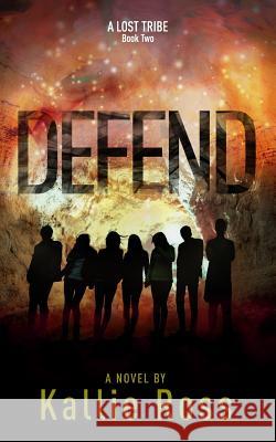 Defend: A Lost Tribe Kallie Ross 9781512193442 Createspace - książka