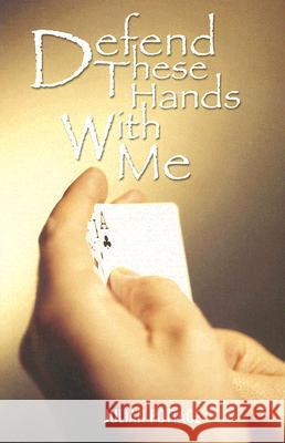 Defend These Hands with Me Julian Pottage 9781897106082 Master Point Press - książka