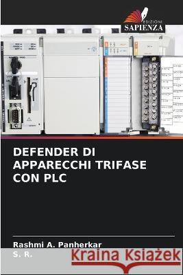 Defender Di Apparecchi Trifase Con Plc Rashmi A Panherkar S R  9786205798577 Edizioni Sapienza - książka