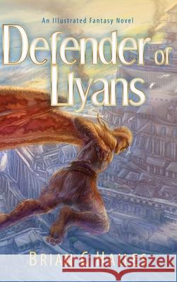 Defender of Llyans: An Illustrated Fantasy Novel Brian Hailes 9781951374686 Epic Edge Publishing - książka