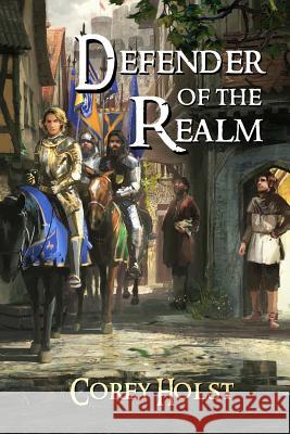 Defender of the Realm Corey Holst 9781442160620 Createspace - książka