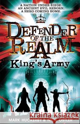 Defender of the Realm: King's Army Mark Huckerby 9781407186665 Scholastic - książka