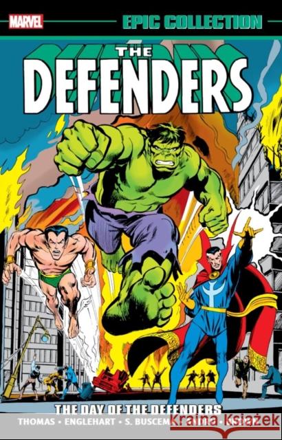 Defenders Epic Collection: The Day Of The Defenders Roy Thomas 9781302933562 Marvel Comics - książka