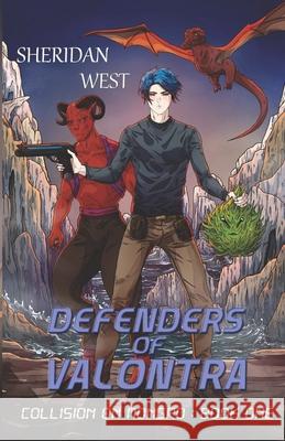 Defenders of Valontra: : A Sci-fi Strategy LitRPG Gamelit Adventure Sheridan West 9781777318048 Wicked West Publishing - książka